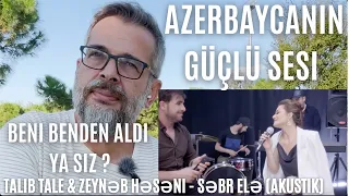 İlk Defa Bu ikiliyi Dinliyorum Talıb Tale & Zeynəb Həsəni - Səbr Elə (Akustik)