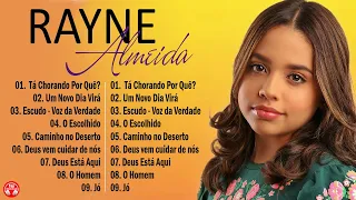 Rayne Almeida - Tá Chorando Por Quê, ... Só As Melhores Músicas Gospel Mais Tocadas, Louvores 2024