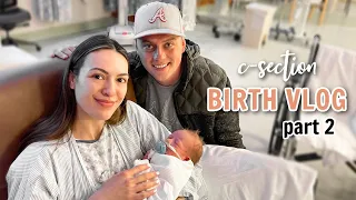 Part 2 Birth Vlog // NICU updates, meeting family, c-section recovery
