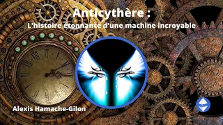 Anticythère - L'histoire étonnante d'une machine incroyable