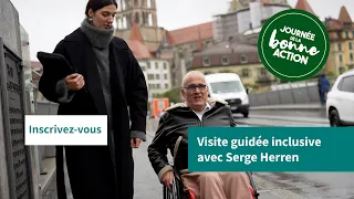 Visite guidée inclusive avec Serge Herren: Journée de la bonne action