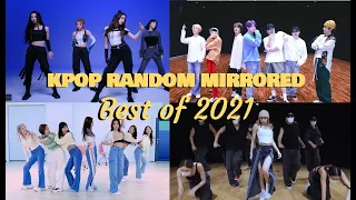 [Best of 2021] - KPOP RANDOM DANCE MIRRORED