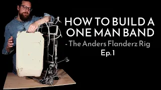 HOW TO BUILD A ONE MAN BAND | Ep.1: The Rhythm Section