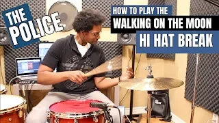 The 'WALKING ON THE MOON' HI HAT BREAK - How To PLAY IT!