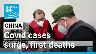 Covid-19 in China: Cases surge, first deaths after easing of restrictions • FRANCE 24 English