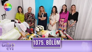 Aslı Hünel ile Gelin Evi 1075. Bölüm | 15 Mayıs 2023