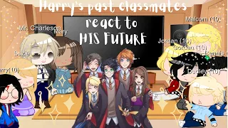 Harry's past classmates react to his future ||original| GCRV || Read DESC