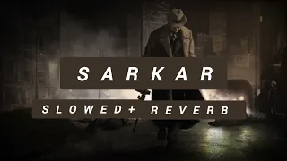 Sarkar | Jaura Phagwara | [slowed+Reverb #youtube #viral