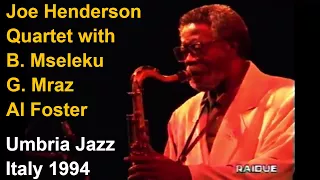 💛 Joe Henderson Quartet (B. Mseleku, G. Mraz, Al Foster) Live - Umbria Jazz (Italy) 1994 💛