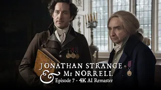 Jonathan Strange & Mr Norrell (2015) - Episode 7 - 4K AI Remaster