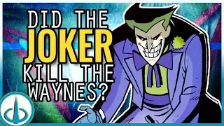 Did THE JOKER Kill Batman's Parents? | Watchtower Database