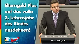 Elterngeld Plus auf das volle 3. Lebensjahr des Kindes ausdehnen! - Volker Münz - AfD-Fraktion