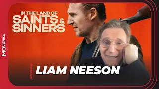 Liam Neeson on The Troubles and His Irish Thriller In the Land of Saints and Sinners | Interview