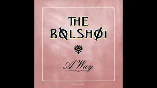 A Way (1986) (Special Mix) The Bolshoi