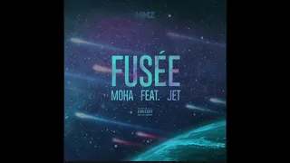 Moha feat jet - Fusée