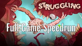 Beating Struggling in Under 2 Hours | Former World Record Speedrun 1:47:49 Any% 1-Player