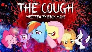 The Cough [MLP Fanfic Reading] (Grimdark)