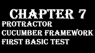 Chapter 7: Protractor Cucumber Framework - First Basic Test
