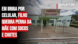 Em briga por celular, filho quebra perna da mãe com socos e chutes