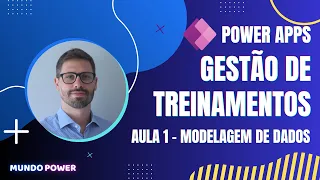 [POWER APPS] - App Gestão de Treinamentos - Aula 01 - Modelagem de Dados