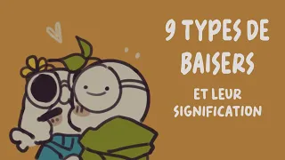 9 types de BAISERS et leur signification