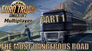 WHY DID I PUT MYSELF THROUGH THIS / THE MOST DANGEROUS ROAD IN EURO TRUCK SIMULATOR 2 PART 1