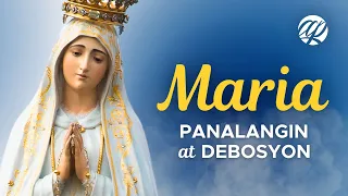 Panalangin at Debosyon kay MARIA (1 Hour Non-stop) • Tagalog Marian Prayers
