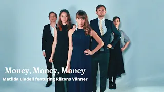 Matilda Lindell featuring Riltons Vänner - Money, Money, Money, (ABBA)