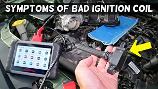 THESE ARE THE SYMPTOMS OF BAD IGNITION COIL on ANY CAR