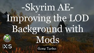 Skyrim AE- Improving the LOD and Background with Mods