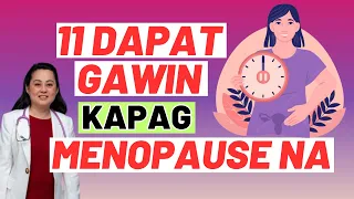 11 Dapat Gawin Kapag Menopause na. By Doc Liza Ramoso-Ong