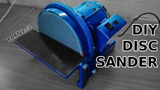 Awesome DIY Disc Sander. Part 1 of 2. Casting And Machining!