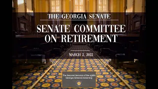 Senate Committee on Retirement - 3/2/2022
