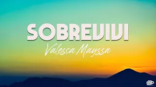 Valesca Mayssa - Sobrevivi (Letra)