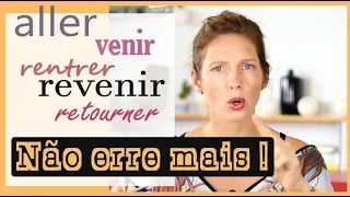 Aller, venir, rentrer, revenir, retourner, quando usar ? | Quebrando a cabeça #4 | Céline Chevallier