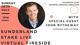 Fireside with John Bytheway - 26 July 2020 at 7pm