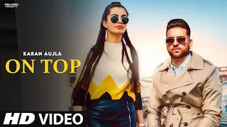 On Top (official video) || Karan Aujla | Yeah proof || New Punjabi Song 🎶