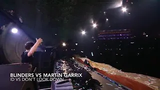 Blinders - Leaving vs Don't Look Down [Martin Garrix live at Tomorrowland 2018 W2]