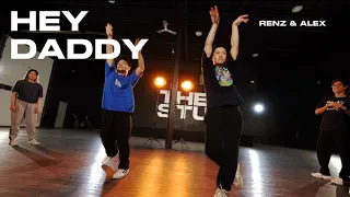 "HEY DADDY" (DADDY'S HOME) by Usher / Choreography by Renz Flores & Alex Wong