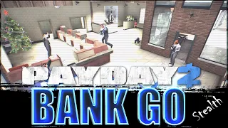 Просто Payday 2 Банк GO (GO Bank) DSOD Стелс Соло