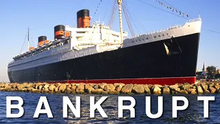 Bankrupt - RMS Queen Mary