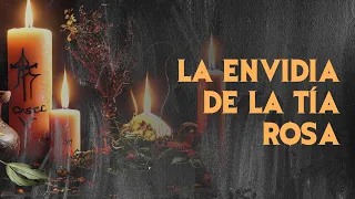 LA ENVIDIA DE ROSA (Relatos De Brujería)