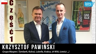 Krzysztof Pawiński - Grupa Maspex - (Top 100 Najbogatszych ) część 1 w Business Misja