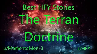 Best HFY Reddit Stories: The Terran Doctrine (r/HFY)
