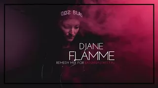 DJane Flamme - Remedy Mix (Guest mix for www.bananastreet.ru)