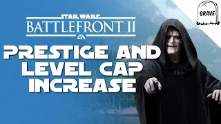 New Prestige And Level Cap Increase Star Wars Battlefront 2