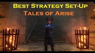 BEST STRATEGY SET-UP | Early + Late Game Strategy | Tales of Arise