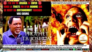 He saw TB Joshua in Hell