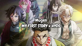 Demon Slayer Season 4 Opening Full『MY FIRST STORY x HYDE - Mugen』(Lyrics Romaji)