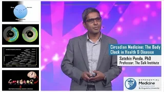 Circadian Medicine- The Body Clock in Health & Disease- Satchin Panda, Exponential Medicine